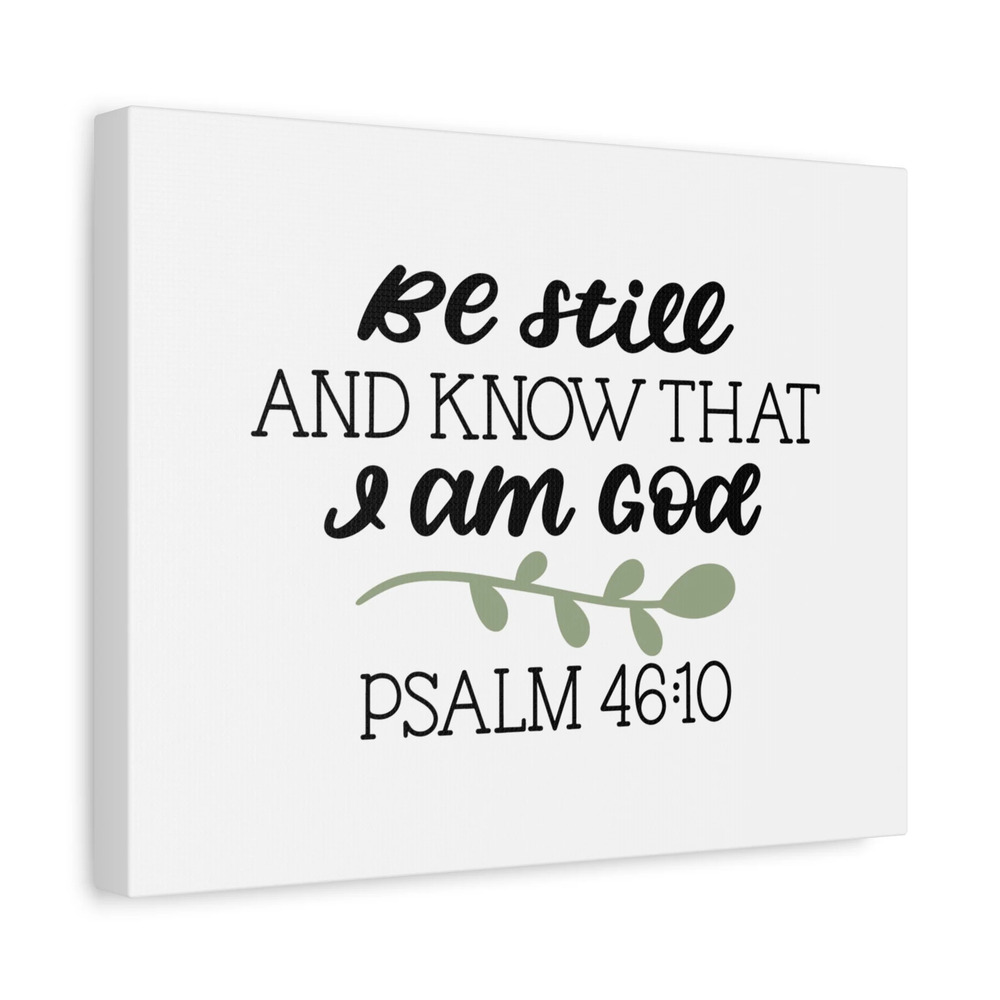 Scripture Canvas Still Psalm 46:10 Christian Wall Art Bible Verse Print Ready